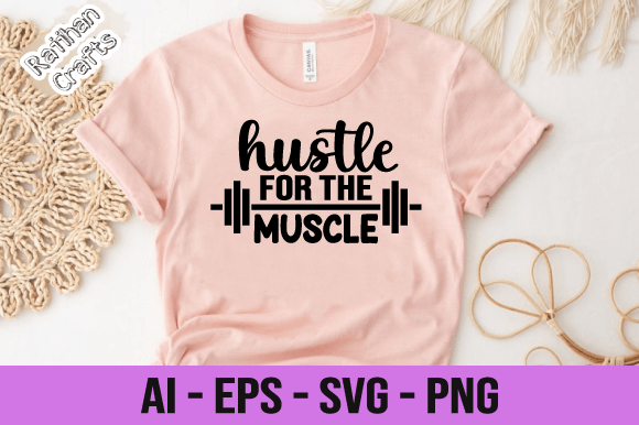 Hustle for the Muscle GYM Svg