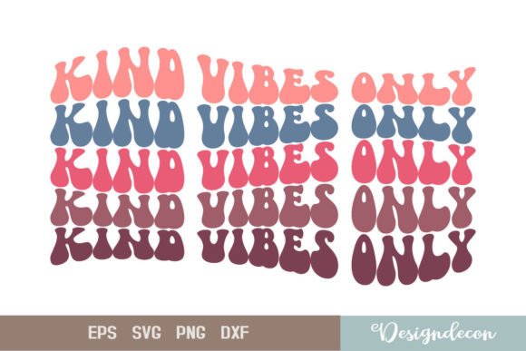 Kind Vibes Only Retro Sublimation SVG