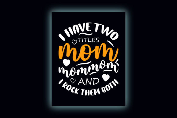 Mom Shirt Design: I Have Two Titles Review