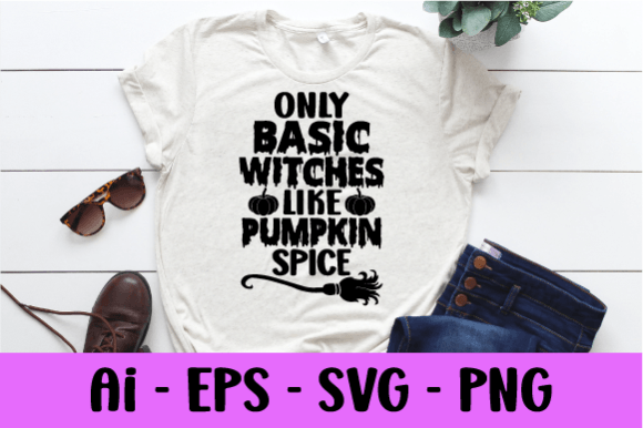 Only Basic Witches Like Pumpkin Spice